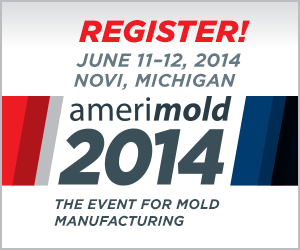 amerimold 2014: The Event for Mold Manufacturing